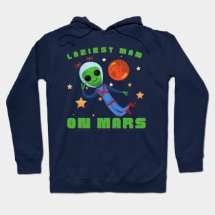 Dropo, The Laziest Man on Mars Hoodie